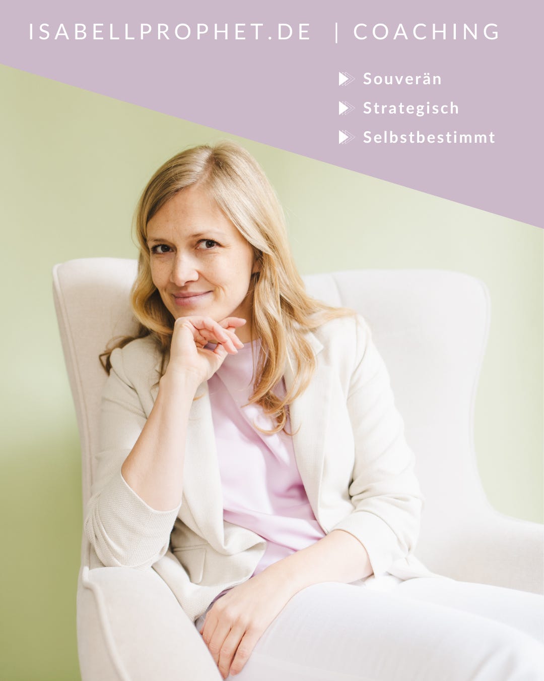 Isabell Prophet stellt ihre Coaching Arbeit vor: Souverän, strategisch, selbstbestimmt