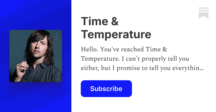 Time & Temperature | Rhett Miller | Substack