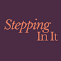 Stepping In It