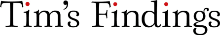 Tim’s Findings