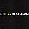 Riff & Respawn