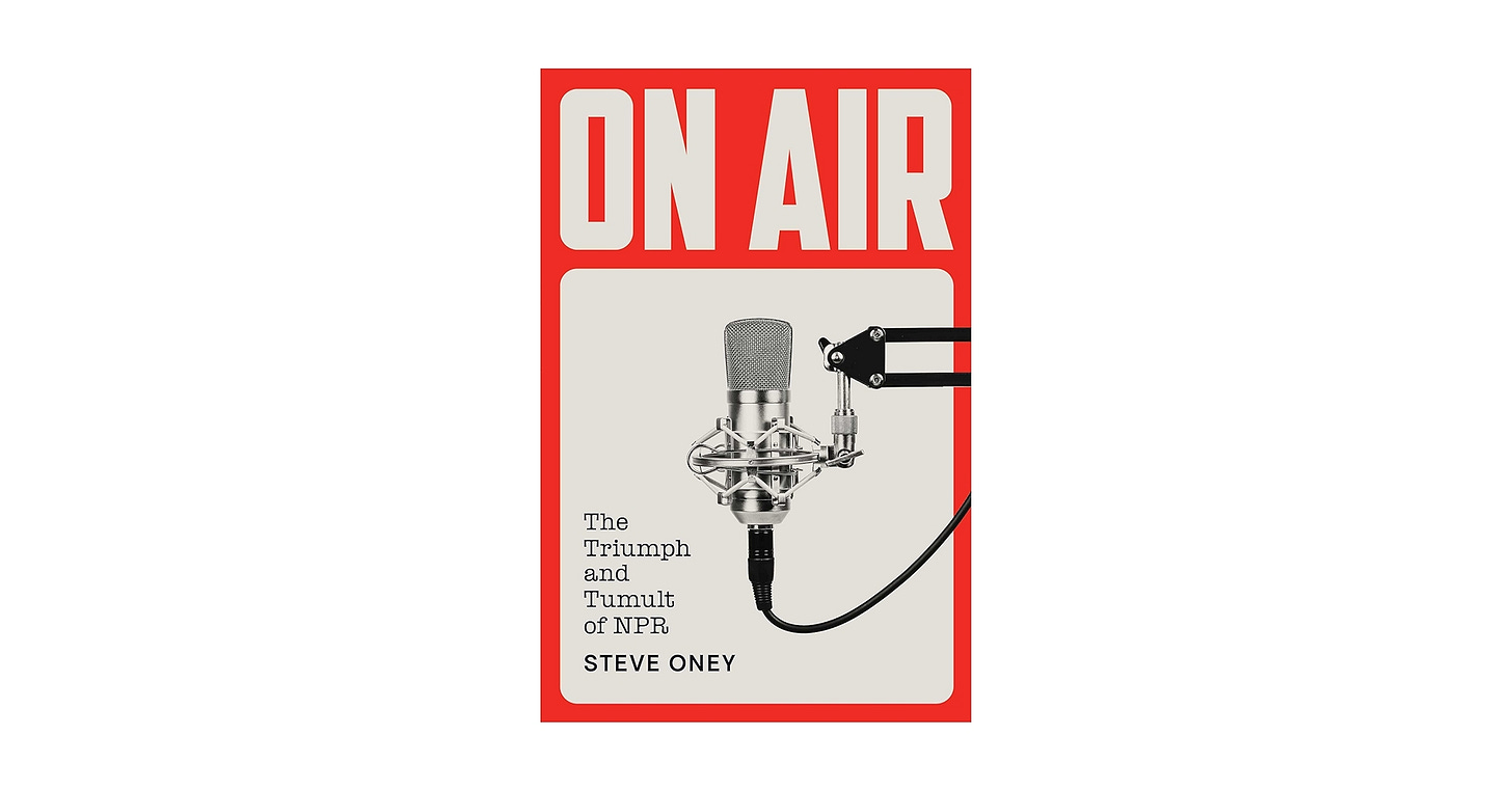 On Air: The Triumph and Tumult of NPR: Oney, Steve: 9781451656091:  Amazon.com: Books