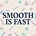 SMOOTH IS FAST's avatar