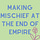 making mischief at the end of empire