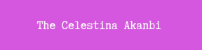The Celestina Akanbi.