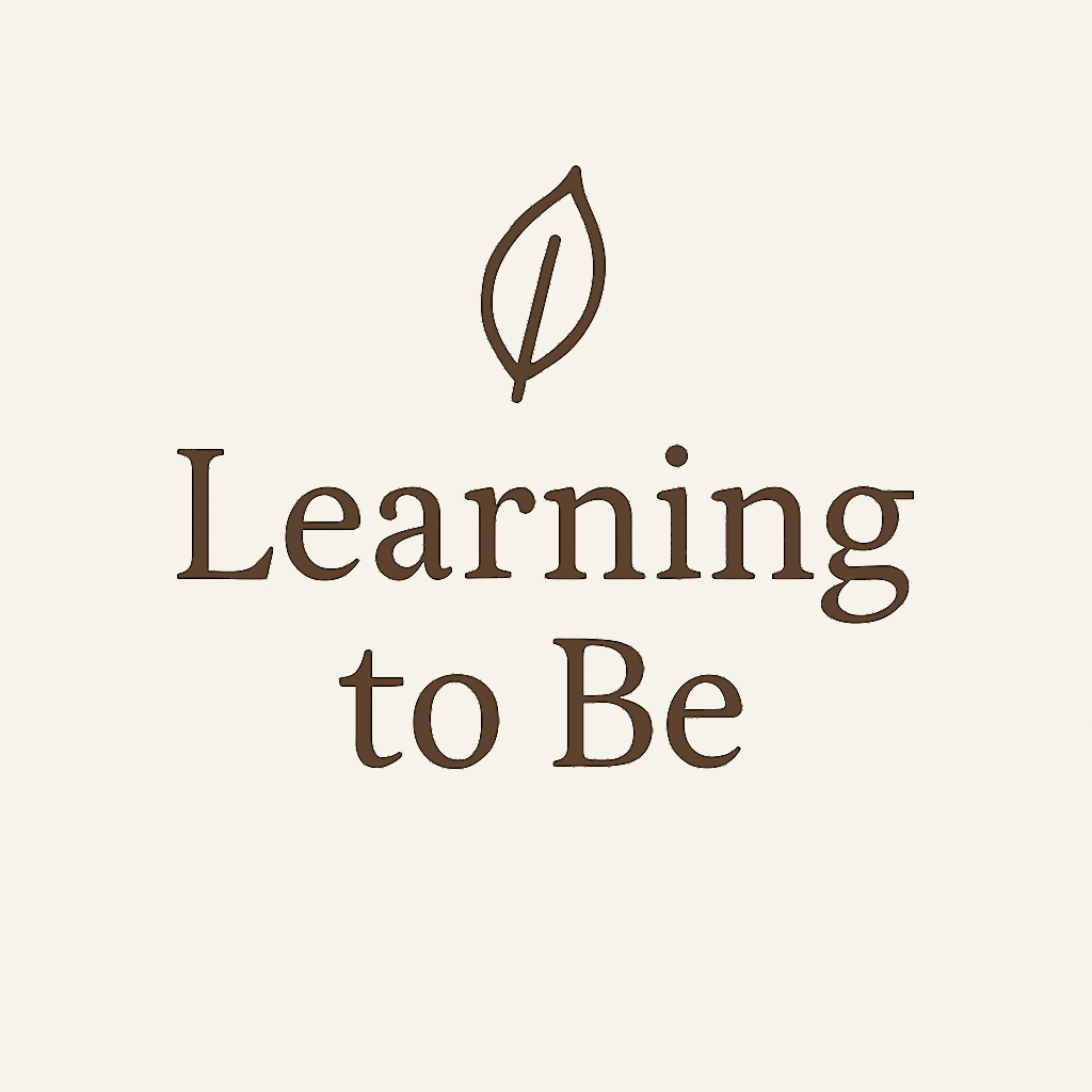 Learning to Be