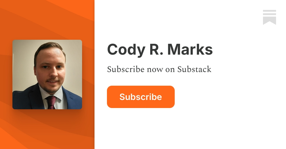 Cody R. Marks | Substack