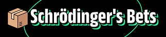 Schrödinger's Bets