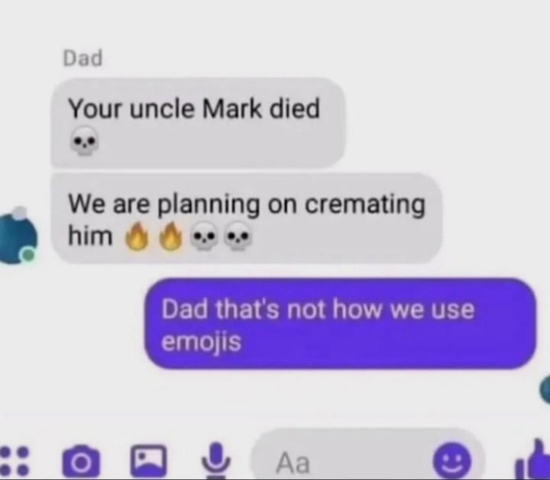 Dad out here using emojis like a psycho