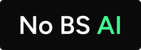 No BS AI
