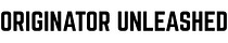 Originator Unleashed