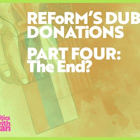 Reform's Dubious Donations