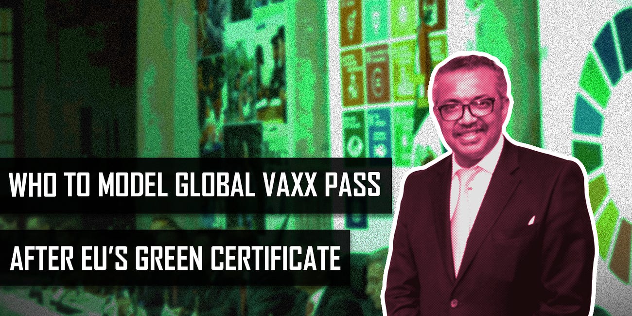 #55: WHO AGREES TO MODEL GLOBAL VACCINE CERTIFICATE AFTER EU