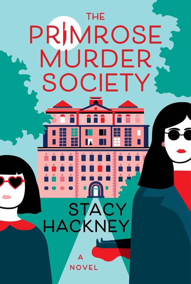 The Primrose Murder Society by Stacy Hackney The Primrose Murder Society by Stacy Hackney