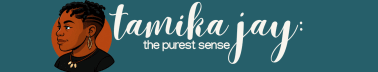 Tamika Jay: The Purest Sense
