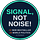 Signal, Not Noise! By AJ
