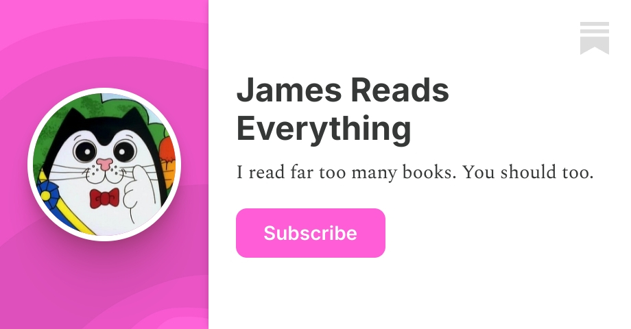 James Reads Everything | Substack