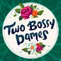 Two Bossy Dames's avatar