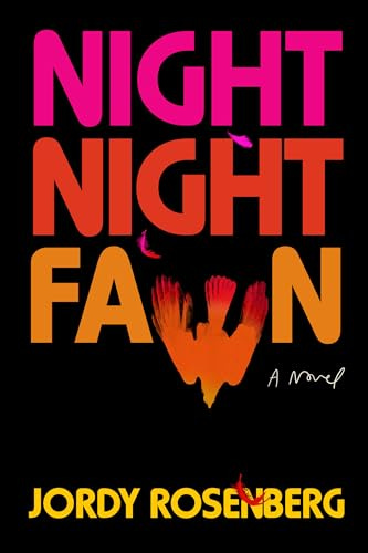 The cover of Jordy Rosenberg's "Night Night Fawn" The cover of Jordy Rosenberg's "Night Night Fawn"