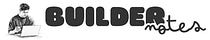 Builder Notes