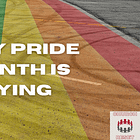 Why Pride Month Is Dying