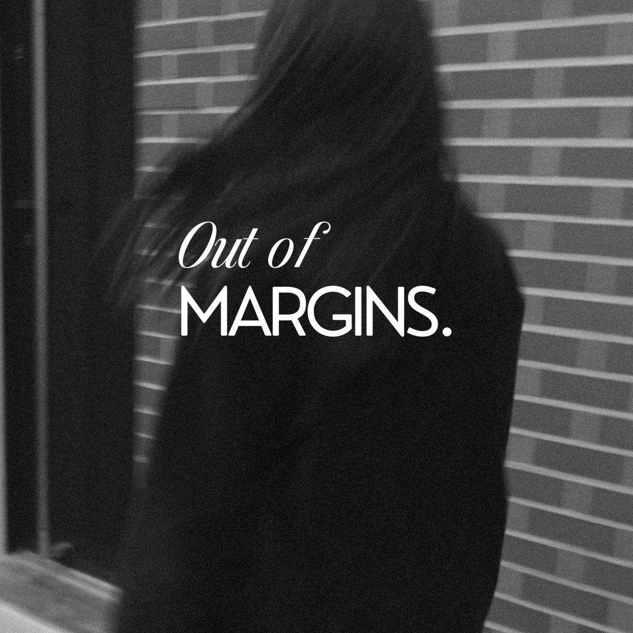 Out of Margins