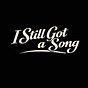 I Still Got A Song's avatar