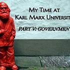 My Time at Karl Marx University: Part V