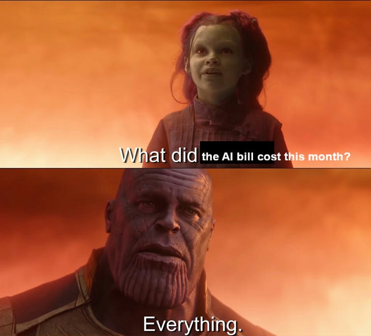 Two-panel reaction meme asking what the company’s AI bill cost, followed by the answer, “Everything.”