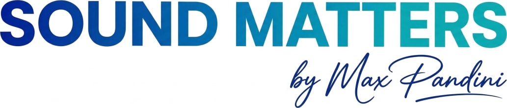 Sound Matters - by Max Pandini