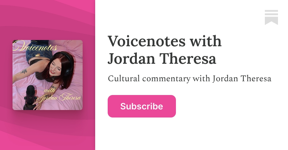 Voicenotes with Jordan Theresa | Substack