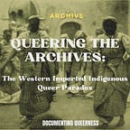 Documenting Queerness Archive 