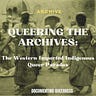 Documenting Queerness Archive 