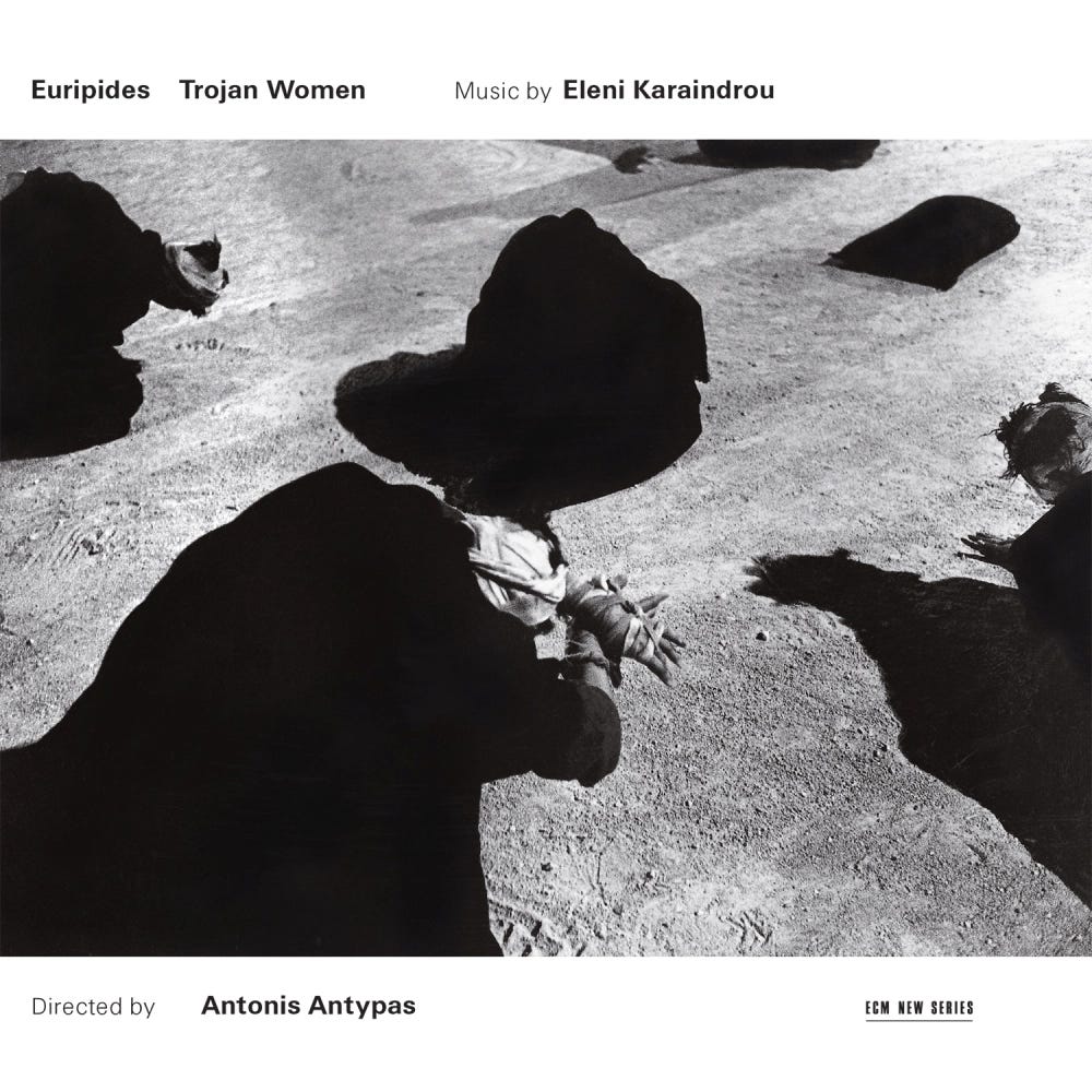 Euripides: Trojan Women by Eleni Karaindrou | Carla Borghetti