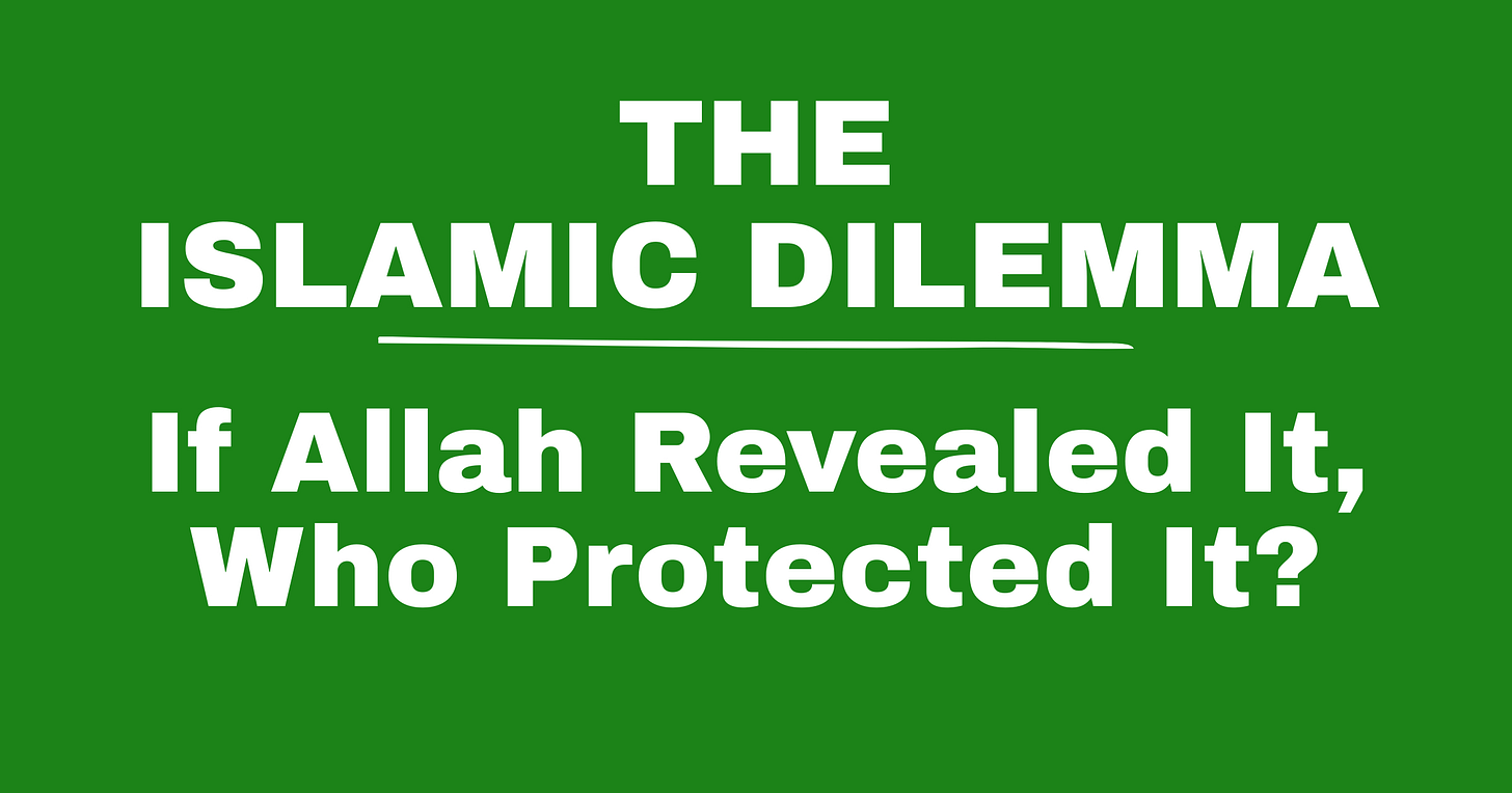 If Allah Revealed It, Who Protected It?