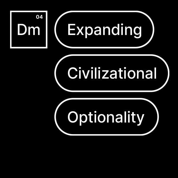 Expanding Civilizational Optionality