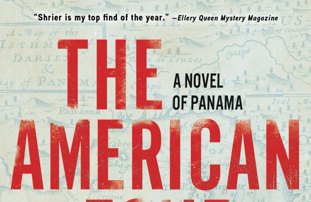 The American Zone: A Novel of Panama by Howard Shrier