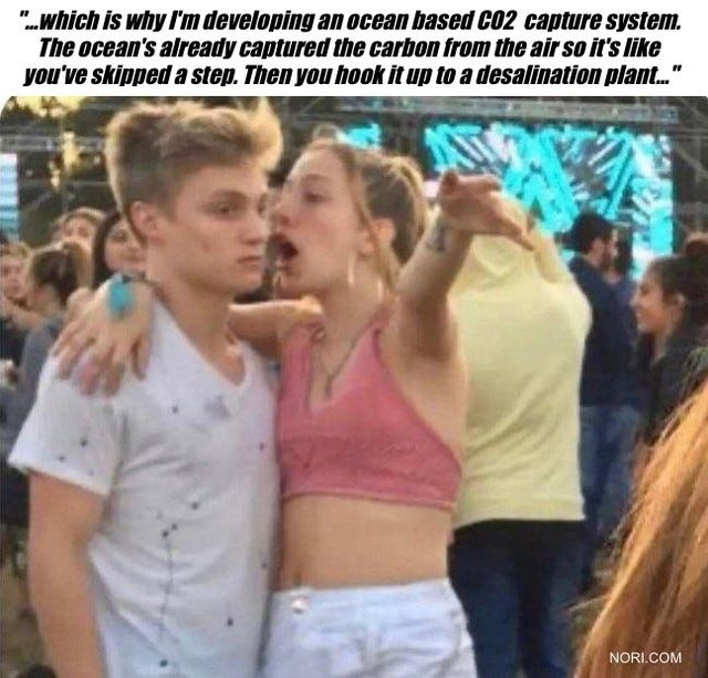 Photo of a young woman shouting in a man's ear at a festival. Text: "...which is why I'm developing an ocean based CO2 capture system. The ocean's already captured the carbon from the air so it's like you've skipped a step. Then you hook it up to a desalination plant..."