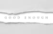 Good Enough 