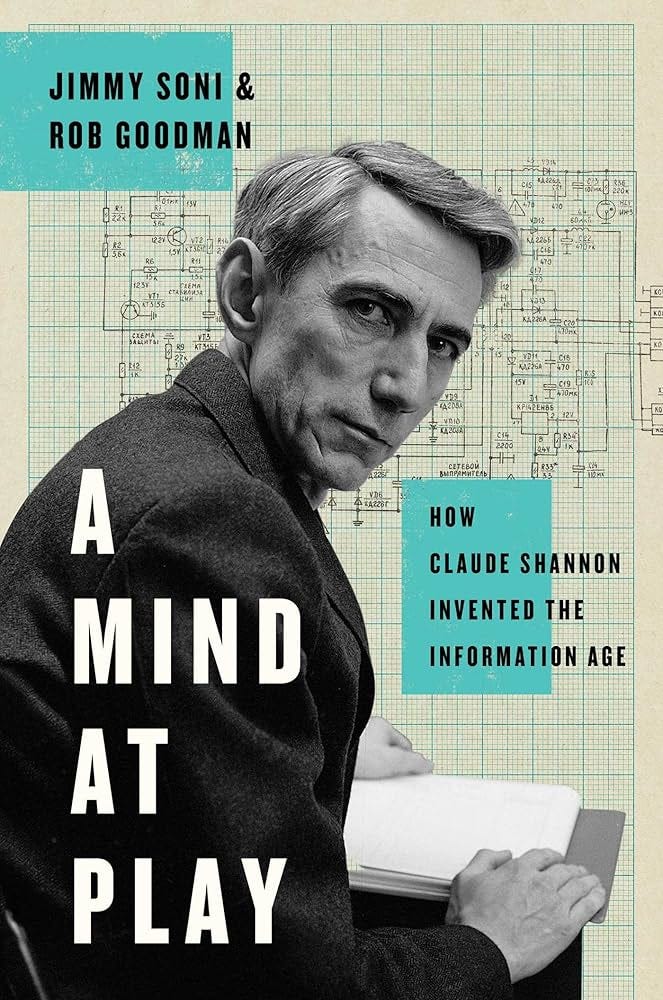 A Mind at Play: How Claude Shannon Invented the Information Age : Soni, Jimmy, Goodman, Rob: Amazon.in: Books A Mind at Play: How Claude Shannon Invented the Information Age : Soni, Jimmy, Goodman, Rob: Amazon.in: Books