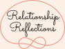 Relationship Reflections