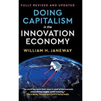 Doing Capitalism in the Innovation Economy: Reconfiguring the Three-Player Game between Markets, Speculators and the State