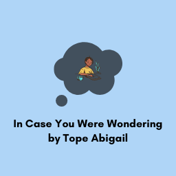 In Case You Were Wondering