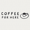 Coffee For Here