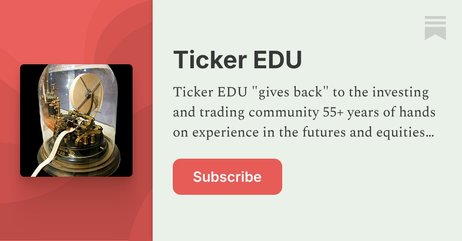 Introducing The Ticker - by David Zimmer - Ticker EDU