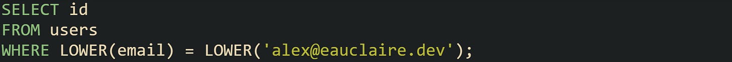 SELECT id FROM users WHERE LOWER(email) = LOWER('alex@eauclaire.dev');