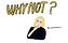 WHY NOT by Emily Wickersham
