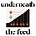 Underneath the Feed's Substack