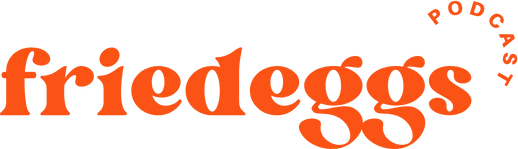 FriedEggs Podcast