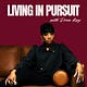 Living in Pursuit
